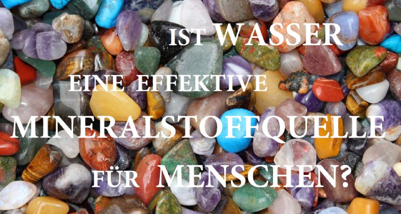 Warum gehen viele Menschen davon aus, Mineralstoffe in ihrem Trink- oder …